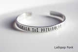 Smash the Patriarchy Bracelet/ Aluminum Cuff Bracelet/ Female Empowerment/ Stamp Jewelry/ Girl Power/ The Future Is Female/ Resist Bracelet